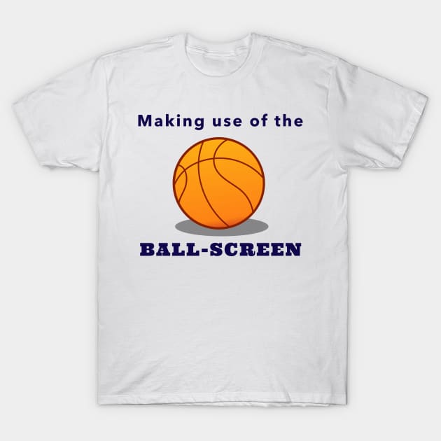 Making Use of the Ball-Screen T-Shirt by Godynagrit